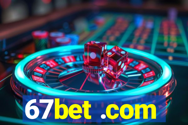 67bet .com